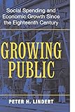 Growing Public: Volume 1, The Story: Social Spending and Economic Growth since the Eighteenth Century cover