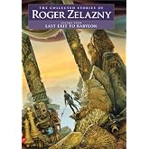 Last Exit to Babylon (The Collected Stories of Roger Zelazny)