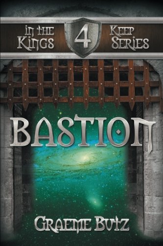 Bastion: Book 4 in the Kings Keep Series