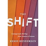 The Shift: Courageously Moving from Season to Season