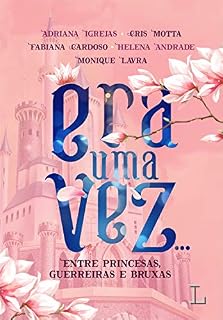 Livro Era uma vez...: Entre princesas, guerreiras e bruxas