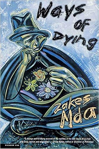 Amazon Com Ways Of Dying A Novel 9780312420918 Mda Zakes Books