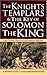 The Knights Templars & The Key of Solomon The King by A. Bothwell-Gosse (2006-10-31) by 