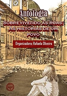 Livro Antologia Sobrevivendo às Ruas: As histórias de um povo