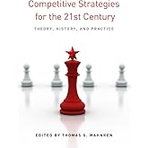 Competitive Strategies for the 21st Century: Theory, History, and Practice (Stanford Security Studies)
