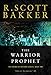 The Warrior Prophet: The Prince of Nothing, Book Two (The Prince of Nothing) (The Prince of Nothing Series 2)