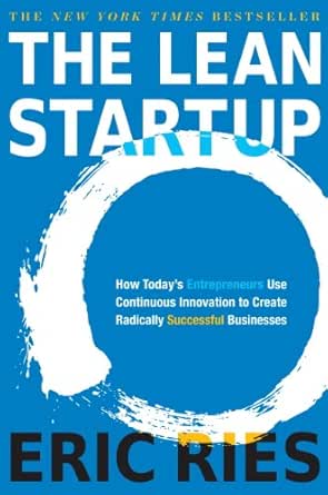 Amazon Com The Lean Startup How Today S Entrepreneurs Use Continuous Innovation To Create Radically Successful Businesses Ebook Ries Eric Kindle Store