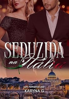 Livro Seduzida na Itália (Amor na Itália Livro 2)