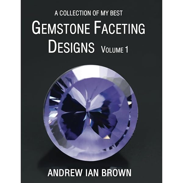 GEMSTONE 2012 3本 A collection of my best Gemstone Faceting Designs Volume 3