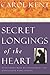 Secret Longings of the Heart: Overcoming Deep Disappointment and Unfulfilled Expectations
