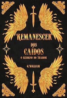 Livro Remanescer dos Caidos : O retorno do traidor - 1 livro da duologia