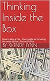 How to Buy a Car: Your guide to surviving the auto dealer's finance office