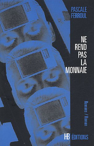 Ne rend pas la monnaie