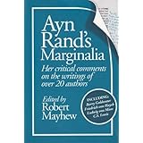 Ayn Rand's Marginalia: Her Critical Comments on the Writings of over 20 Authors
