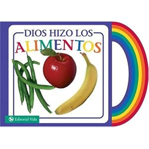Dios Hizo a los Alimentos