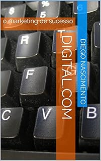 Livro digital.com: o marketing de sucesso (2219 Livro 1)