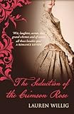 Front cover for the book The Seduction of the Crimson Rose by Lauren Willig