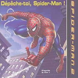 Dépêche-toi, Spider Man !
