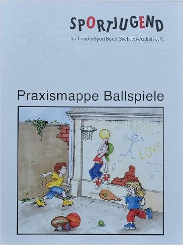 Praxismappe Ballspiele Sportjugend Im Landessportbund Sachsen Anhalt E V Amazon De B Willi Geissler U A Bucher
