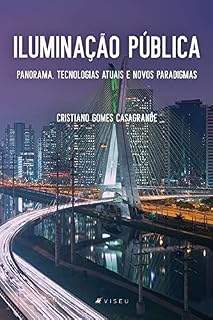 Livro Iluminação Pública: Panorama, Tecnologias Atuais e Novos Paradigmas