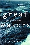Front cover for the book Great Waters: An Atlantic Passage by Deborah Cramer