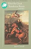 Peter the Great Transforms Russia (Problems in European Civilization)