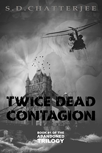 Twice Dead: Contagion (The Abandoned Trilogy Book 1) by Suchitra Chatterjee