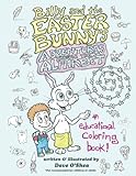 Billy and the Easter Bunny's Adventures Through the Alphabet by 