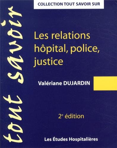 Les  relations hôpital, police, justice