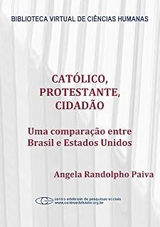 Livro Católico, protestante, cidadão: uma comparação entre Brasil e Estados Unidos