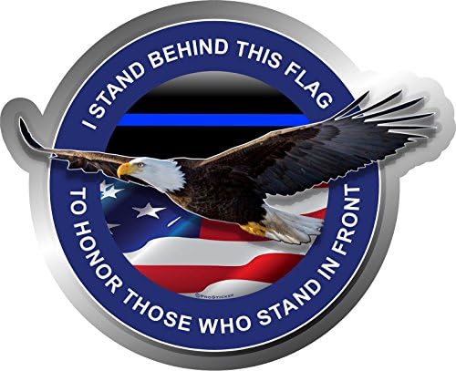ProSticker 1098V (One) Patriot Series "I Stand Behind This Flag To Honor Those Who Stand In Front" Eagle Thin Blue Line Decal Sticker (4" x 5")