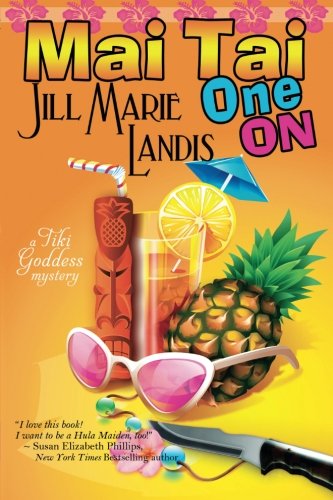 Mai Tai One on: The Tiki Goddess Mystery Series Book 1
