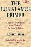The Los Alamos Primer: The First Lectures on How To Build an Atomic Bomb