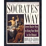 Socrates' Way: Seven Keys to Using Your Mind to the Utmost