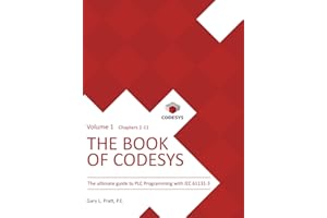 The Book of CODESYS - Volume 1: The ultimate guide to PLC and Industrial Controls programming with the CODESYS IDE and IEC 61131-3 (The Book of Codesys Two Volume Set)