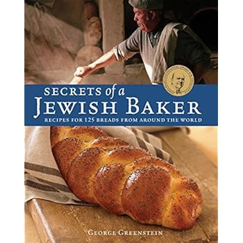 Secrets of a Jewish Baker: Recipes for 125 Breads from Around the World