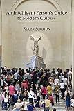 An Intelligent Person's Guide to Modern Culture