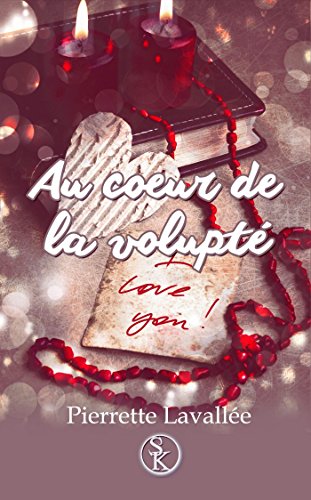 Au coeur de la volupté
