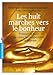 Les huit marches vers le bonheur by 