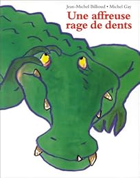 Une  affreuse rage de dents