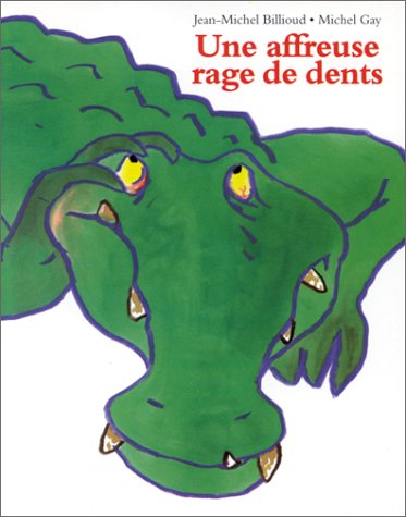 Une  affreuse rage de dents