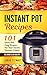 Instant Pot Cookbook: 101 Quick And Easy Recipes For Your Electric Pressure Cooker