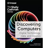 Discovering Computers: Digital Technology, Data, and Devices (MindTap Course List)