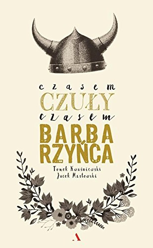 Czasem czuly, czasem barbarzynca