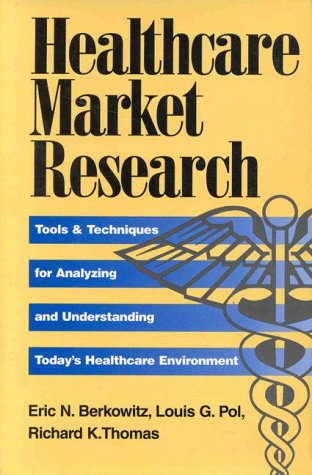 Download Healthcare Market Research: Tools & Techniques for Analyzing and Understanding Today's Healthcare Environment Download Healthcare Market Research: Tools & Techniques for Analyzing and Understanding Today's Healthcare Environment