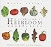 A Celebration of Heirloom Vegetables: Growing and Cooking Old-Time Varieties by 