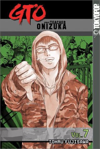 GTO: Great Teacher Onizuka Vol. 7