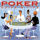 Poker Quips & Tips: 2006 Day-to-Day Calendar by 