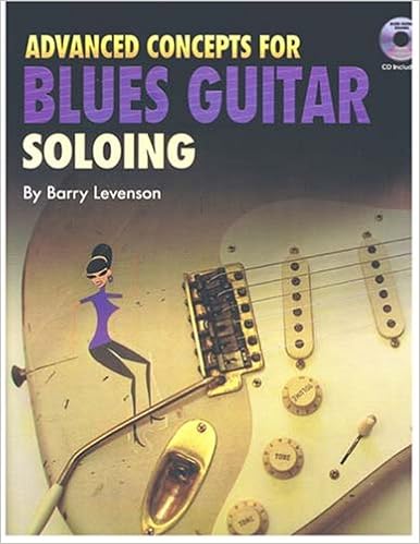 Advanced Concepts For Blues Guitar Soloing Book Cd Barry Levenson Andrew D Gordon 0663389110526 Amazon Com Books