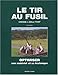 LE TIR AU FUSIL (CHASSE PECHE) by 